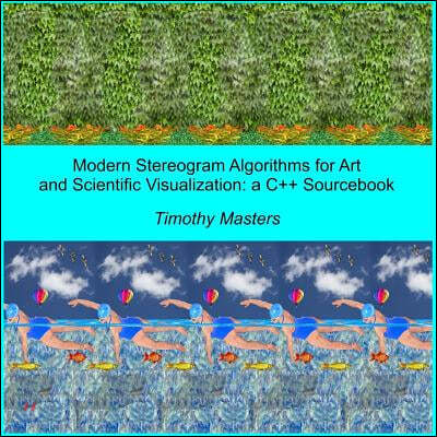 Modern Stereogram Algorithms for Art and Scientific Visualization: A C++ Sourcebook