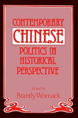 Contemporary Chinese Politics in Historical Perspective