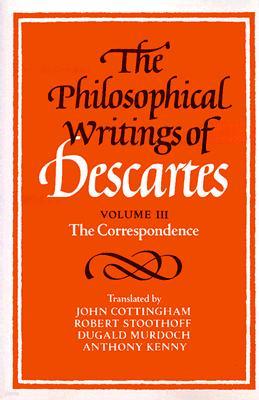The Philosophical Writings of Descartes: The Correspondence