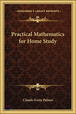 Practical Mathematics for Home Study