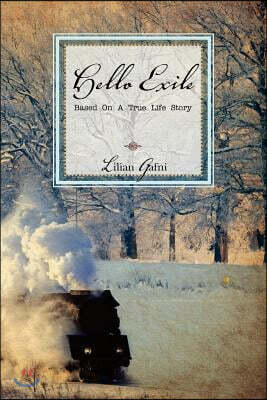 Hello Exile: Based on a True Life Story (New Edition)