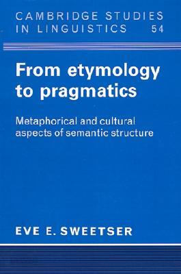 From Etymology to Pragmatics
