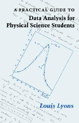 A Practical Guide to Data Analysis for Physical Science Students