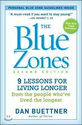 The Blue Zones: 9 Lessons for Living Longer from the People Who've Lived the Longest
