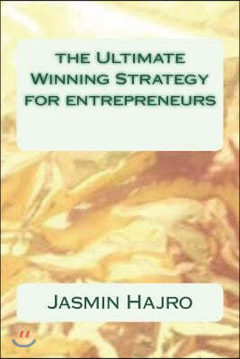 The Ultimate Winning Strategy for entrepreneurs