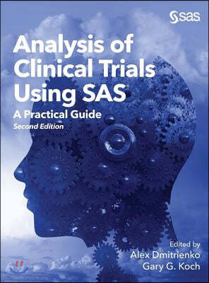Analysis of Clinical Trials Using SAS: A Practical Guide, Second Edition