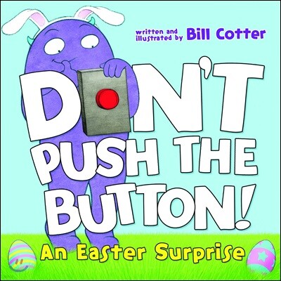 Don't Push the Button!: An Easter Surprise