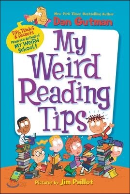 My Weird Reading Tips: Tips, Tricks & Secrets from the Author of My Weird School