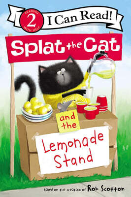 [I Can Read] Level 2 : Splat the Cat : Splat the Cat and the Lemonade Stand