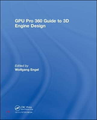 GPU Pro 360 Guide to 3D Engine Design