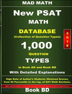 2018 New PSAT Math Database Book BD: Collection of 1,000 Question Types