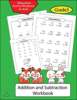 Addition and Subtraction Workbook Volume 2: Education Activity Workbook for Kids Grade 3 /Math Practice/ Basic Math Drills/Math Skills/Math Workbooks