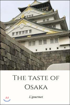 The Taste of Osaka