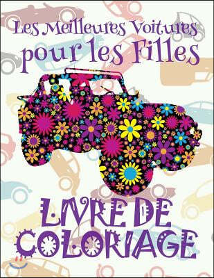 ? Les Meilleures Voitures pour les Filles ? Voitures Livre de Coloriage pour les gar?ons ? Livre de Coloriage 7 ans ? Livre de