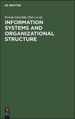 Information Systems and Organizational Structure