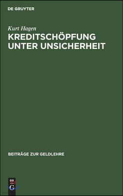 Kreditschöpfung unter Unsicherheit