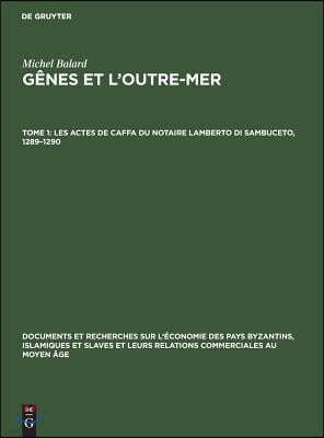 Les Actes de Caffa Du Notaire Lamberto Di Sambuceto, 1289-1290