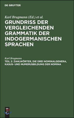 Zahlwörter, Die Drei Nominalgenera, Kasus- Und Numerusbildung Der Nomina: Pronominalstämme Und Kasus- Und Numerusbildung Der Pronomina. Bedeutung Der