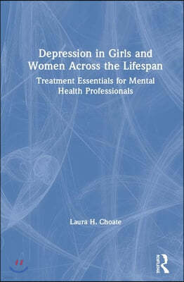 Depression in Girls and Women Across the Lifespan