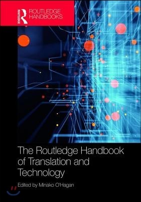 Routledge Handbook of Translation and Technology