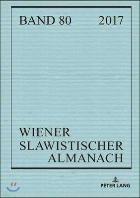 Wiener Slawistischer Almanach Band 80/2018: Schwerpunkt Madness and Literature und weitere literaturwissenschaftliche und linguistische Beitraege