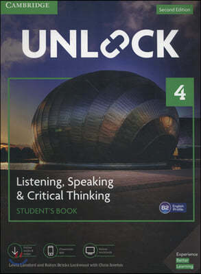 Unlock Level 4 Listening, Speaking & Critical Thinking Student's Book, Mob App and Online Workbook W/ Downloadable Audio and Video