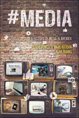 #Media: A History of Media in America