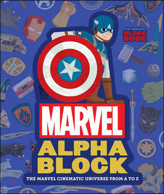 Marvel Alphablock (an Abrams Block Book): The Marvel Cinematic Universe from A to Z