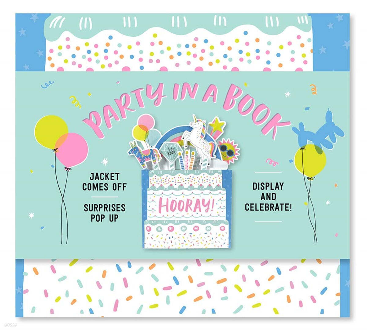 Party in a Book (Uplifting Editions): Jacket Comes Off. Surprises Pop Up. Display and Celebrate!