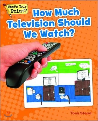 How Much Television Should We Watch?