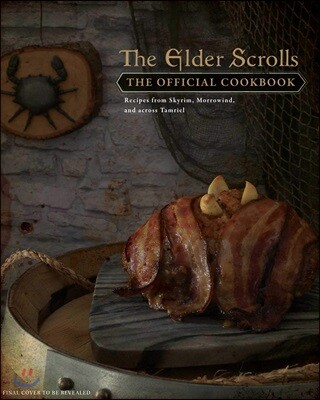 The Elder Scrolls: The Official Cookbook