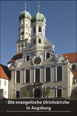 Die evangelische Ulrichskirche in Augsburg