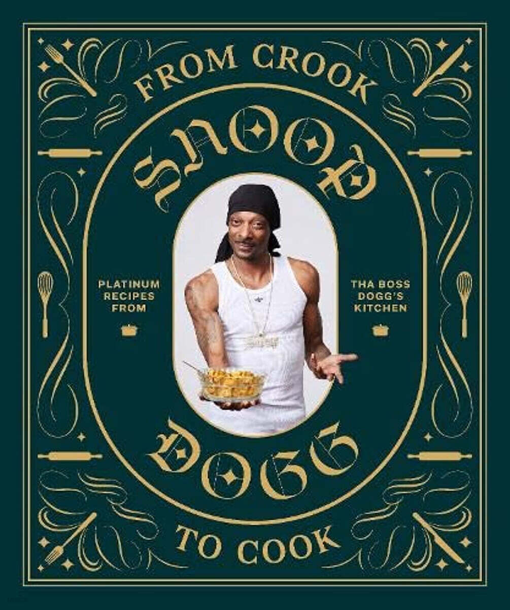 From Crook to Cook: Platinum Recipes from Tha Boss Dogg's Kitchen