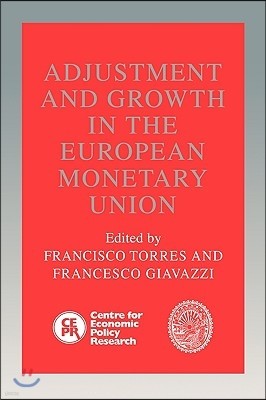 Adjustment and Growth in the European Monetary Union