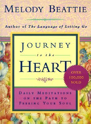 Journey to the Heart: Daily Meditations on the Path to Freeing Your Soul