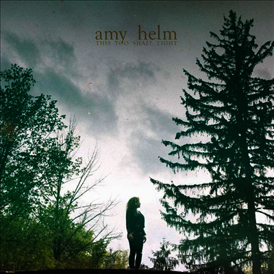Amy Helm — This Too Shall Light 앨범 커버