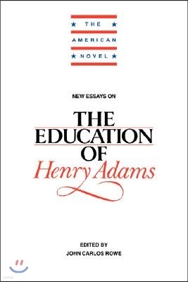 New Essays on The Education of Henry Adams