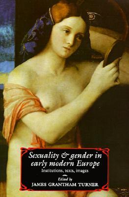 Sexuality and Gender in Early Modern Europe