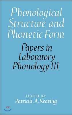 Phonological Structure and Phonetic Form