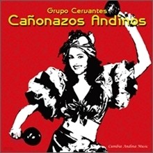 Grupo Cervantes / Canonazos Andinos (미개봉) 