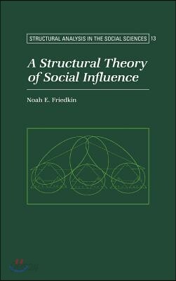 A Structural Theory of Social Influence
