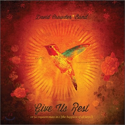 David Crowder Band - Give Us Rest