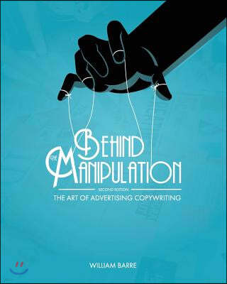 Behind the Manipulation: The Art of Advertising Copywriting