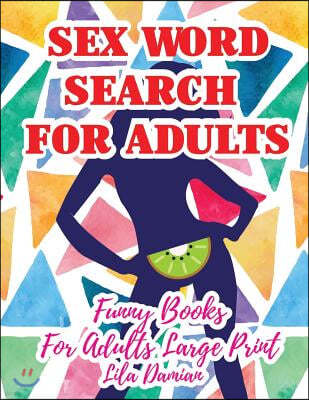 Sex Word Search for Adults: Funny Books for Adults Large Print