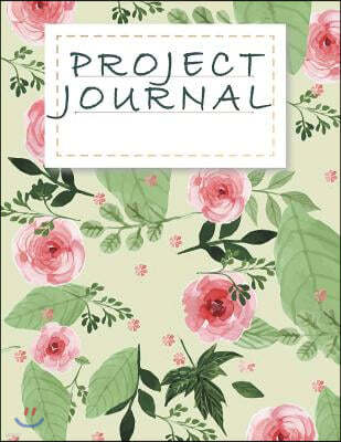 Project Journal: Organize Notes, Ideas, Follow Up, Project Management, Business Planner Notebook 120 Pages 8.5 X 11