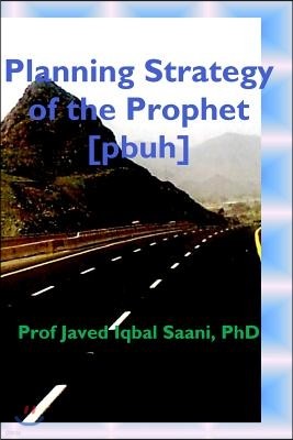 Planning Strategy of the Prophet