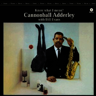 Cannonball Adderley With Bill Evans — Know What I Mean 앨범 커버
