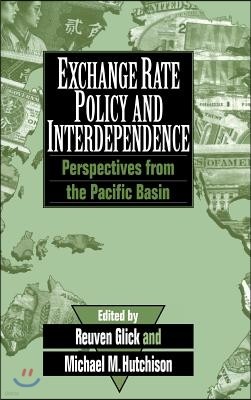 Exchange Rate Policy and Interdependence: Perspectives from the Pacific Basin