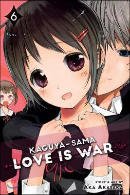 Kaguya-Sama: Love Is War, Vol. 6