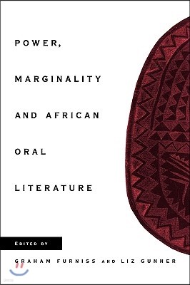 Power, Marginality and African Oral Literature